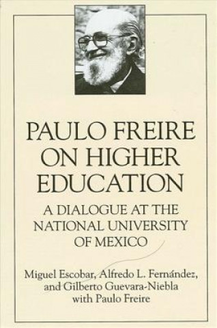 Könyv Paulo Freire on Higher Education Paulo Freire