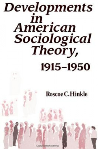 Buch Developments in American Sociological Theory, 1915-1950 Roscoe C. Hinkle