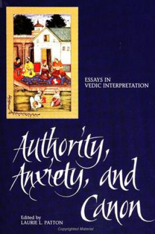 Kniha Authority, Anxiety and Canon Laurie L. Patton