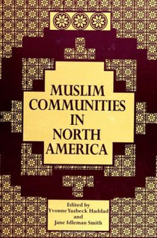 Carte Muslim Communities in North America Yvonne Yazbeck Haddad