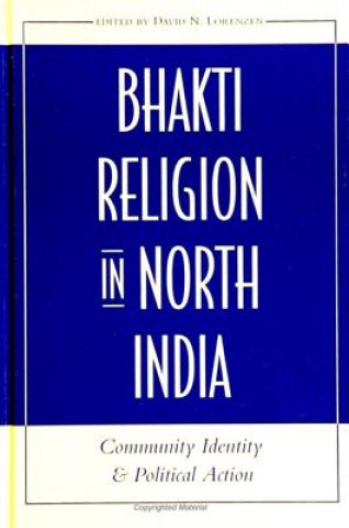 Livre Bhakti Religion in North India Lorenzen D