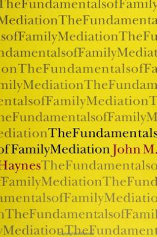 Libro Fundamentals of Family Mediation John M. Haynes