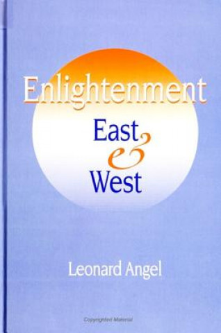 Kniha Enlightenment East and West Leonard Angel