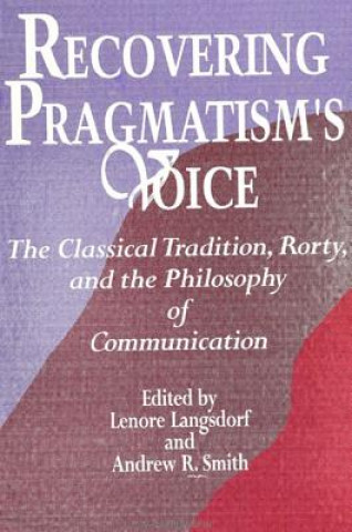 Carte Recovering Pragmatism's Voice Lenore Langsdorf