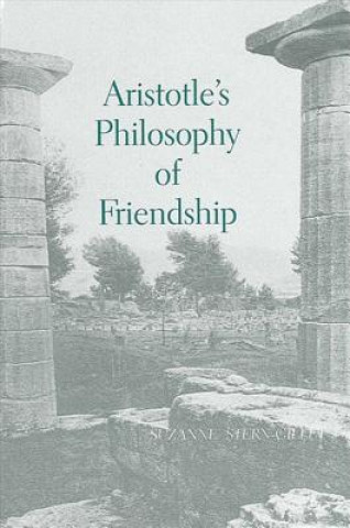 Kniha Aristotle's Philosophy of Friendship Suzanne Stern-Gillet