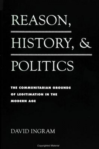 Carte Reason, History and Politics David Ingram