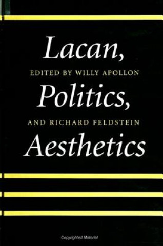 Książka Lacan, Politics, Aesthetics Willy Apollon