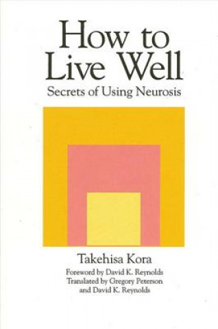 Kniha How to Live Well Takehisa Kora