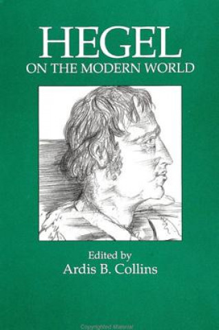 Kniha Hegel on the Modern World Ardis B. Collins