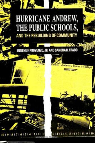 Carte Hurricane Andrew, the Public Schools and the Rebuilding of Community Eugene F. Provenzo