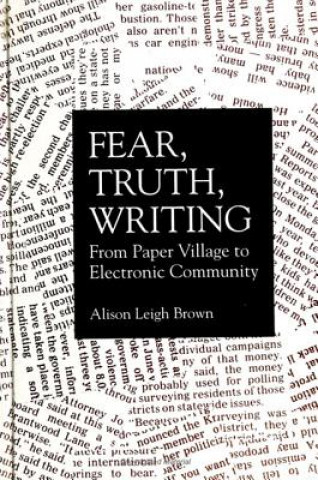 Knjiga Fear, Truth, Writing Alison Leigh Brown