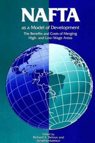 Kniha NAFTA as a Model of Development Richard S. Belous