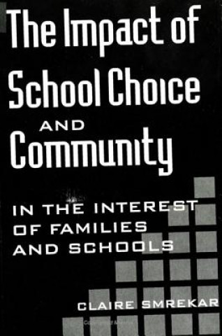 Kniha Impact of School Choice and Commumity Claire Smrekar