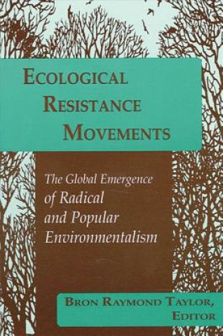 Livre Ecological Resistance Movements Bron Raymond Taylor