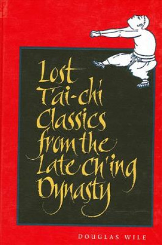 Carte Lost T'ai-chi Classics from the Ch'ing Dynasty Douglas Wile