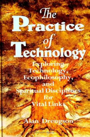 Libro Practice of Technology Alan Drengson