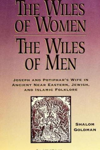 Knjiga Wiles of Women/The Wiles of Men Shalom Goldman