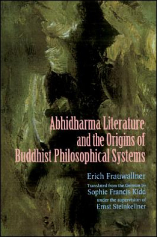 Carte Studies in Abhidharma Literature and the Origins of Buddhist Philosophical Systems Erich Frauwallner
