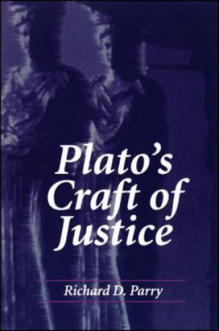 Könyv Plato's Craft of Justice Richard D. Parry