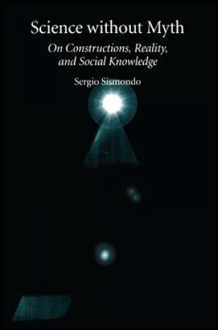 Kniha Science without Myth Sergio Sismondo