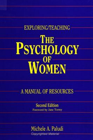 Book Exploring/Teaching the Psychology of Women Michelle A. Paludi