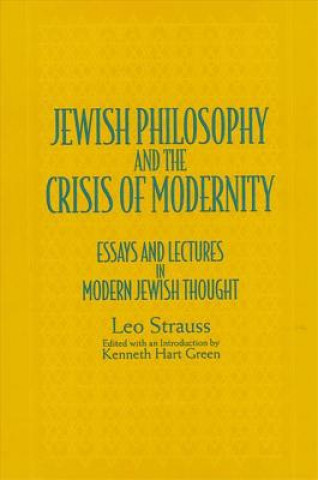 Kniha Jewish Philosophy and the Crisis of Modernity Leo Strauss