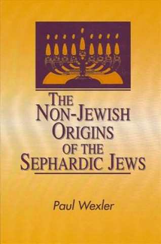 Libro Non-Jewish Origins of the Sephardic Jews Paul Wexler