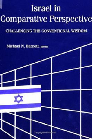 Kniha Israel in Comparative Perspective Michael N. Barnett