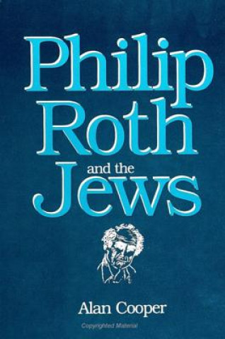 Kniha Philip Roth and the Jews Alan Cooper