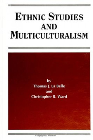 Książka Ethnic Studies and Multiculturalism Thomas J.La Belle