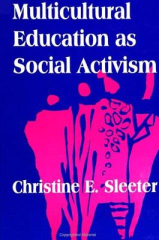 Book Multicultural Education as Social Activism Christine E. Sleeter