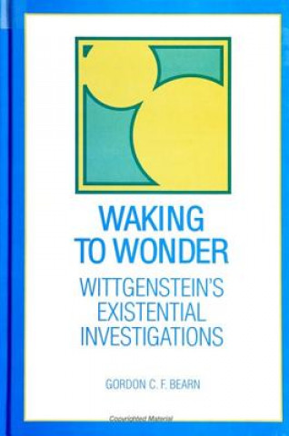 Knjiga Waking to Wonder Gordon C.F. Bearn