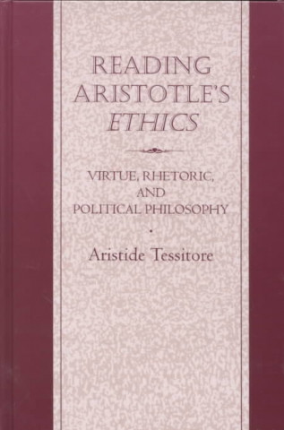 Kniha Reading Aristotle's "Ethics" Aristide Tessitore