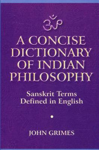 Buch Concise Dictionary of Indian Philosophy John Grimes