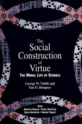 Book Social Construction of Virture George W. Noblit