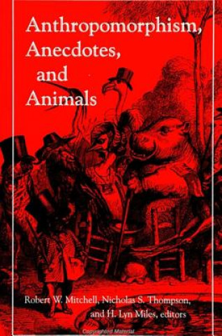 Kniha Anthropomorphism, Anecdotes and Animals Robert W. Mitchell