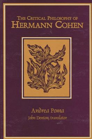 Knjiga Critical Philosophy of Hermann Cohen Andrea Poma