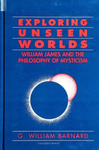 Kniha Exploring Unseen Worlds G.William Barnard