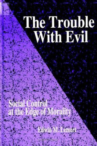 Kniha Trouble with Evil Edwin M. Lemert
