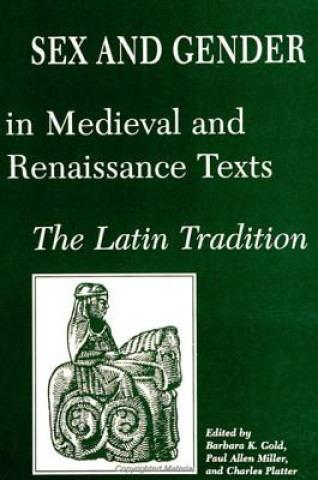 Carte Sex and Gender in Medieval and Renaissance Texts Barbara K. Gold