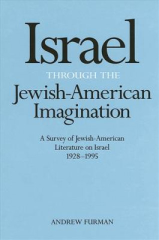 Carte Israel Through the Jewish-American Imagination Andrew Furman