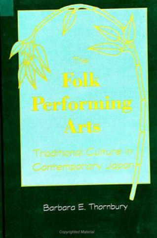 Könyv Folk Performing Arts Barbara E. Thornbury