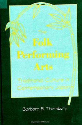 Knjiga Folk Performing Arts Barbara E. Thornbury
