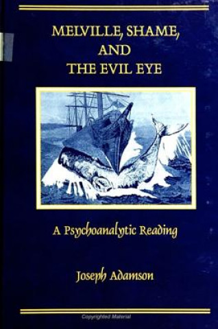 Książka Melville, Shame and the Evil Eye Joseph Adamson