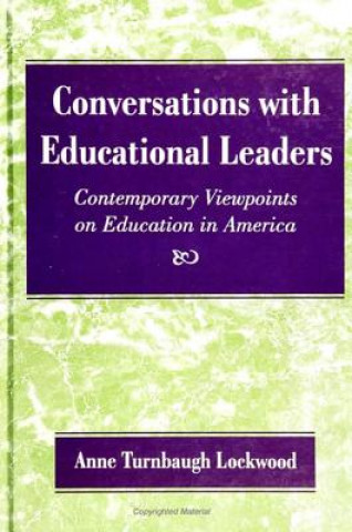 Knjiga Conversations with Educational Leaders Anne Turnbaugh Lockwood