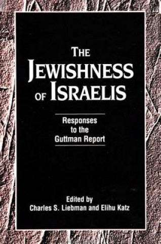 Könyv Jewishness of Israelis Charles S. Liebman