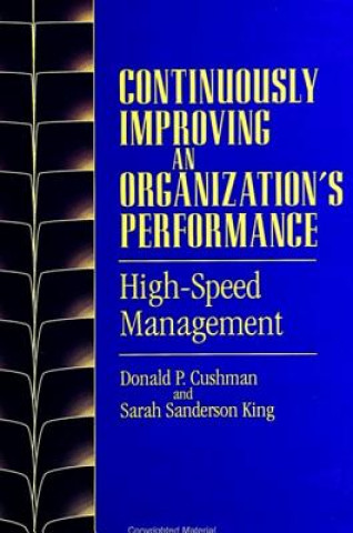 Książka Continuously Improving an Organization's Performance Donald P. Cushman