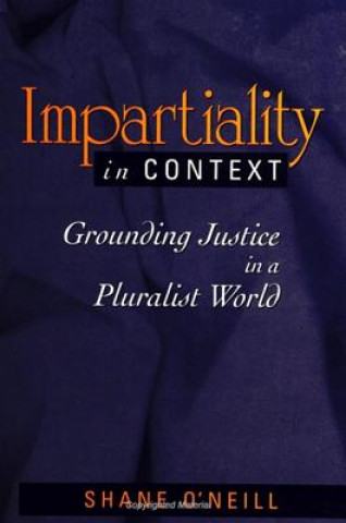 Kniha Impartiality in Context Shane O'Neill