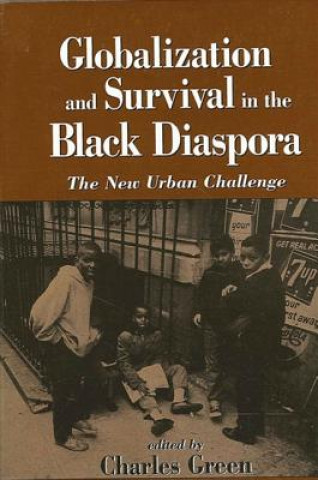 Kniha Globalization and Survival in the Black Diaspora Charles Green