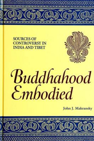Kniha Buddhahood Embodied John J. Makransky